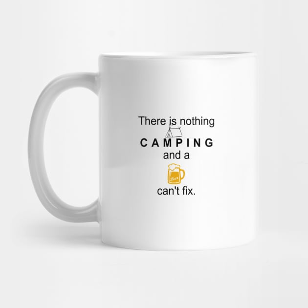 There is nothing Camping, and a Beer can’t fix. by OssiesArt